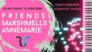 FRIENDS , پیانو نوازی آهنگ روز تاپ فرندز Marshmello Feat. Annemarie