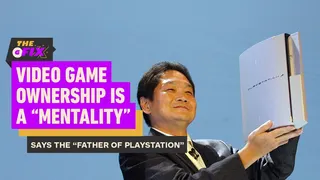 "Father of PlayStation" Says Game Ownership Is a "Mentality" - IGN Daily Fix