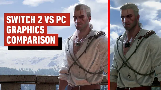The Witcher 3 Remastered - Switch 2 Vs PC Graphics Comparison