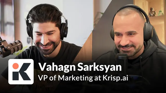 قسمت ۱۶۸ - واحان سارکیسیان | معاون بازاریابی در Krisp.ai