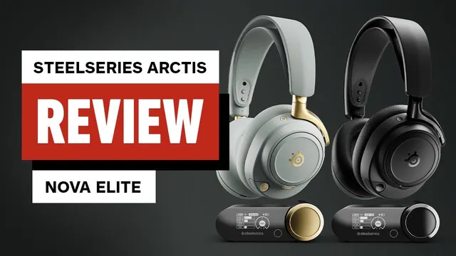 بررسی هدفون SteelSeries Arctis Nova Elite