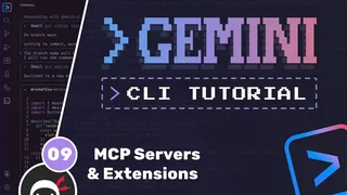 آموزش Gemini CLI — قسمت ۹: سرورهای MCP و افزونه‌ها