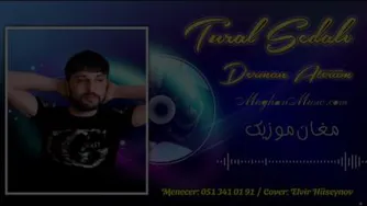 Tural Sedali – Derman Atiram