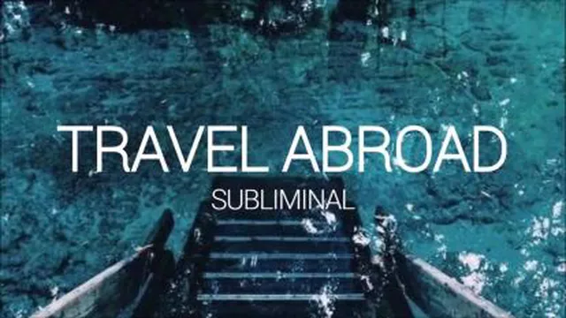 Travel Abroad ll Subliminal ⛱سابلیمینال سفر به خ