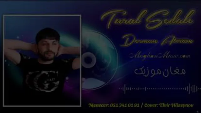 Tural Sedali – Derman Atiram