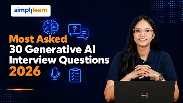 Most Asked 30 Generative AI Interview Questions 2026 | Gen AI Interview Questions | Simplilearn