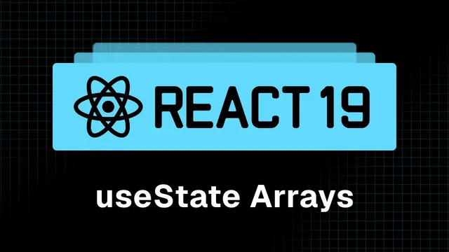 آموزش React 19 - ۲۵ - استفاده از useState با آرایه‌ها