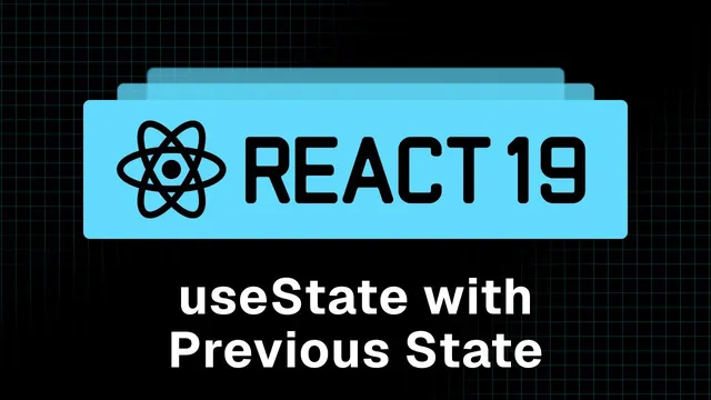 آموزش React 19 - بخش ۲۲: استفاده از setState با حالت قبلی